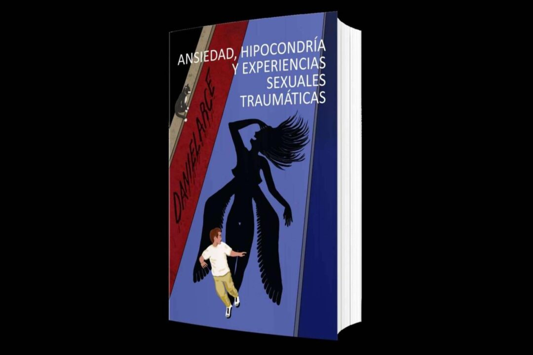 Libros y Literatura presenta 'Ansiedad, hipocondría y experiencias sexuales traumáticas', de Daniel Arce