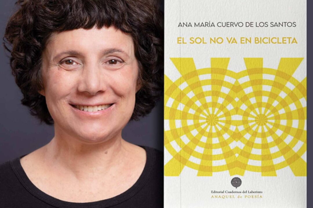 Novedad editorial. 'El sol no va en bicicleta', la poesía de Ana María Cuervo de los Santos, ilumina con su gran potencia sensorial