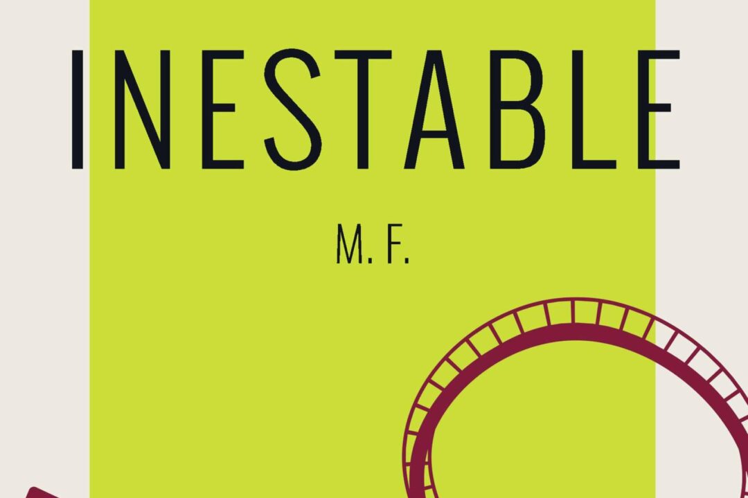 ‘Inestable’; La primera, subversiva y esperada obra de M.F. sale a la venta