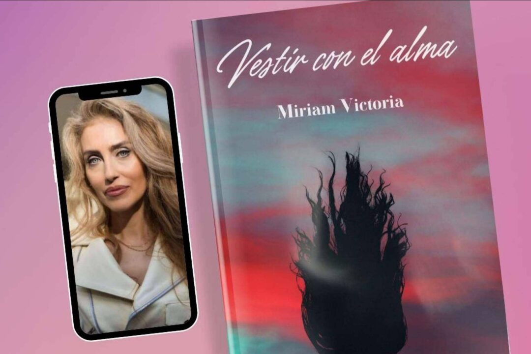 'Vestir con el Alma', La Revolución de la Moda según Miriam Victoria