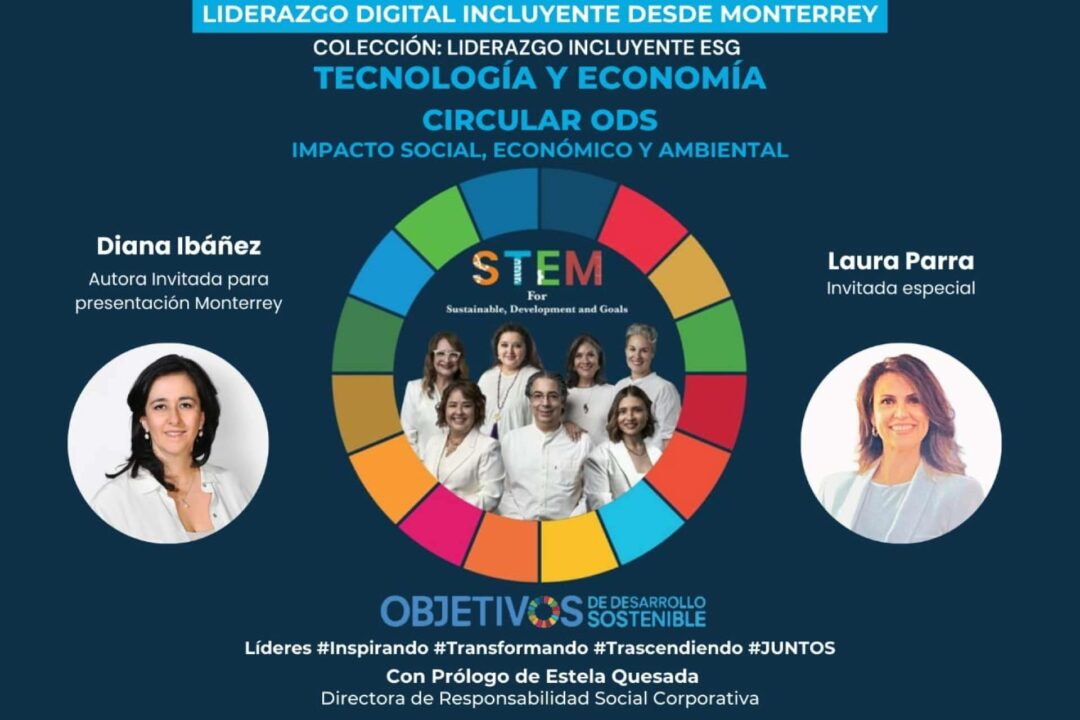 Liderazgo incluyente y sostenible; Presentación del libro 'Tecnología y Economía Circular ODS' en Monterrey