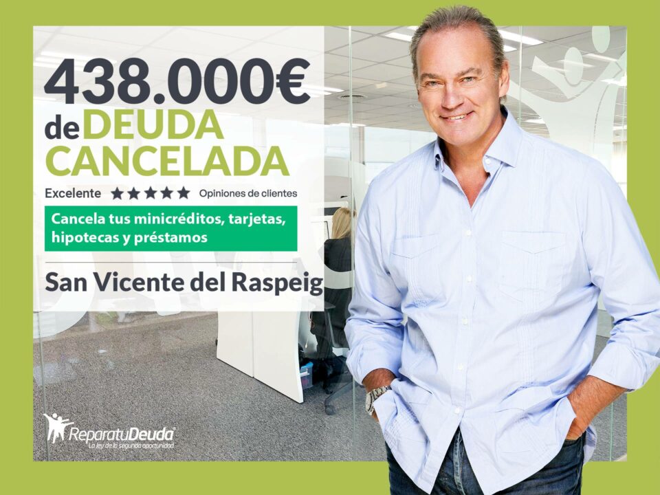 Repara tu Deuda Abogados cancela 438.000 € en San Vicente del Raspeig (Alicante) con la Ley de Segunda Oportunidad