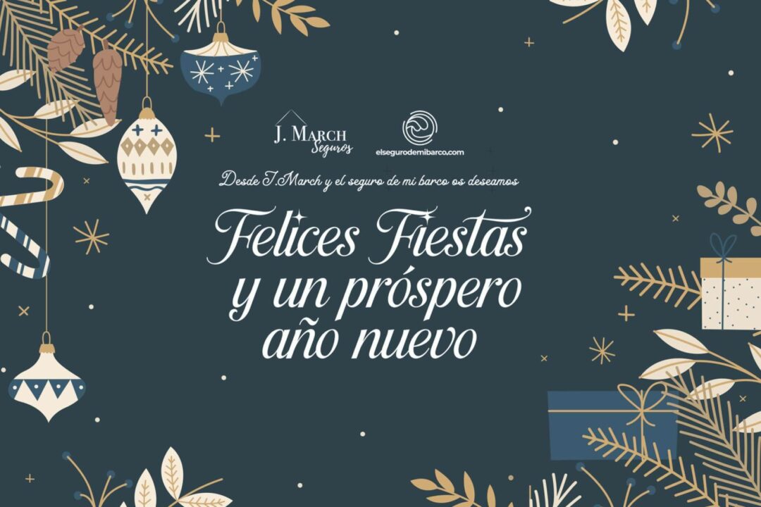 J. March Seguros y Elsegurodemibarco.com desean unas felices fiestas y un próspero 2025 a sus clientes