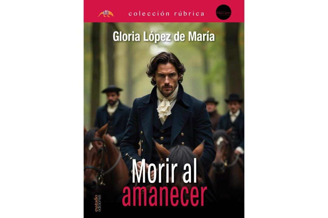 El liberalismo frente a la tiranía en 'Morir al amanecer', la nueva novela de Gloria López de María Rodríguez