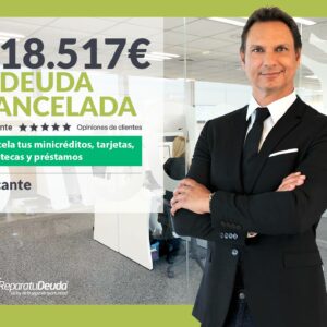 Repara tu Deuda cancela 718.517 € en Alicante (Comunidad Valenciana) con la Ley de Segunda Oportunidad