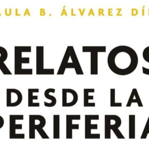 Editorial Caligrama publica 'Relatos desde la periferia', la nueva obra de Paula B. Álvarez Díez