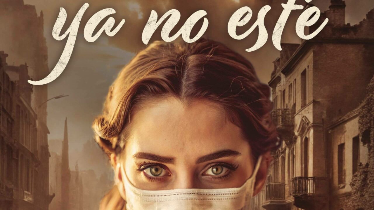‘Cuando ya no esté’; Amor, resistencia y propósito en tiempos de pandemia