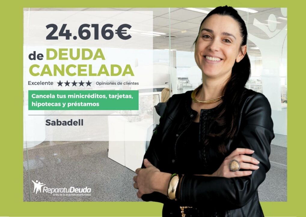 Repara tu Deuda Abogados exonera 24.616 euros en Sabadell con la Ley de Segunda Oportunidad