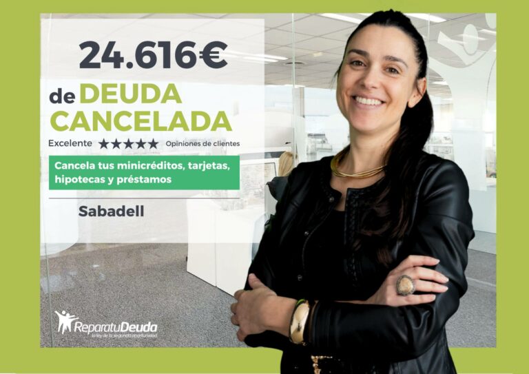 Repara tu Deuda Abogados exonera 24.616 euros en Sabadell con la Ley de Segunda Oportunidad