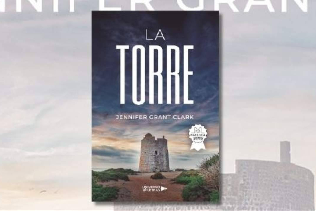 'La torre'; intriga y misterio en el corazón de Ibiza con la nueva novela de Jennifer Grant Clark