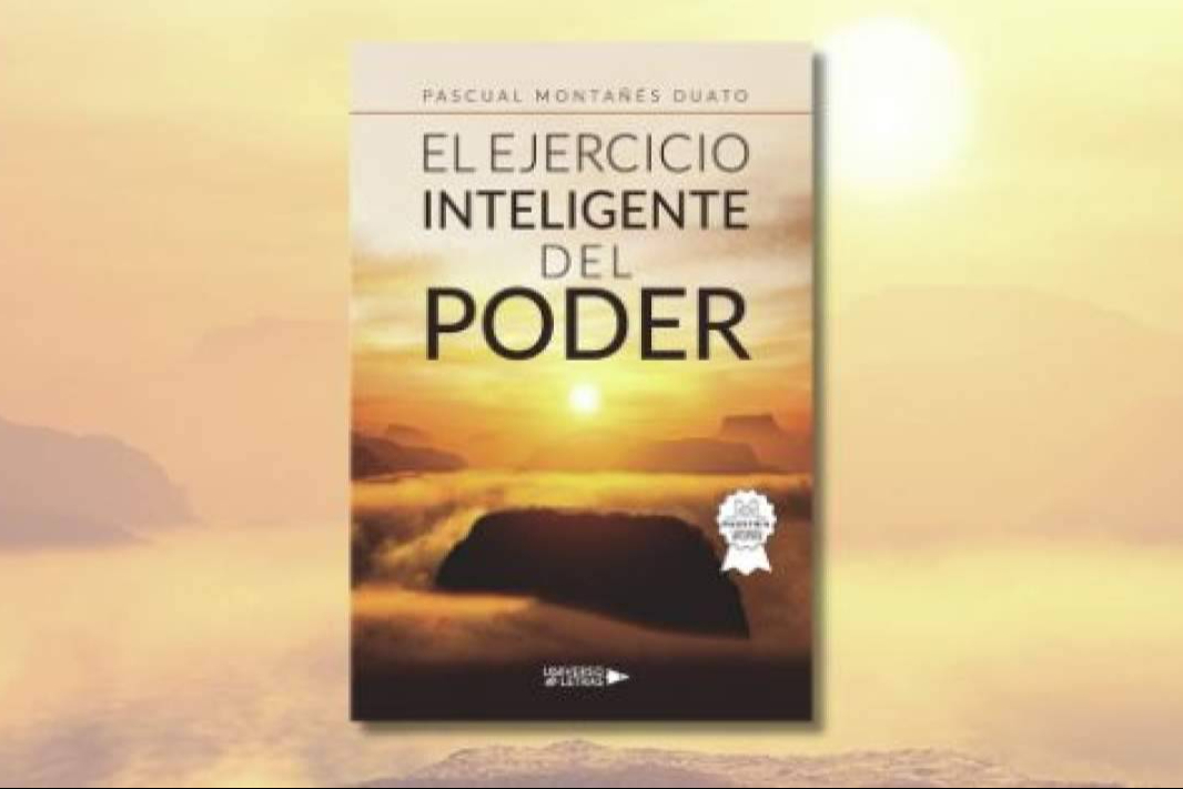 «Tener poder es decir las cosas una sola vez y bajito»; Pascual Montañés Duato desmonta los mitos del liderazgo en su nuevo libro